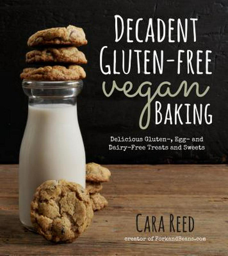 "Decadent Gluten-Free Vegan Baking" Book by Cara Reed
