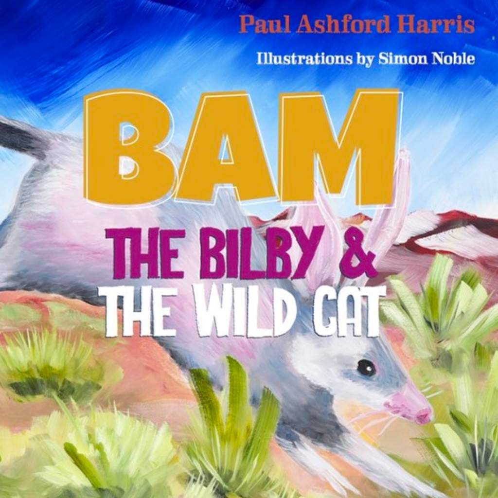 "Bam the Bilby & the Wild Cat" Book by Paul Ashford Harris