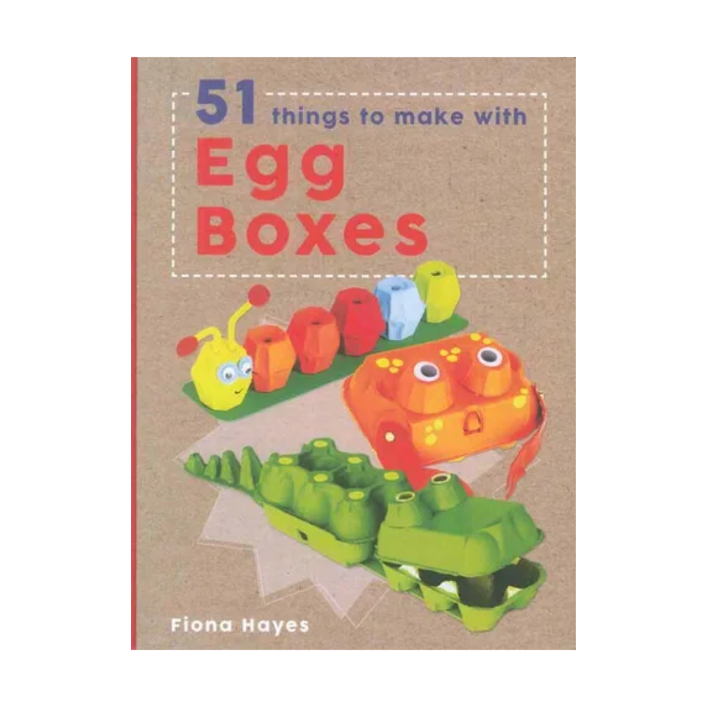 "Crafty Makes: 51 Things to Make With Egg Boxes" Book by Fiona Hayes