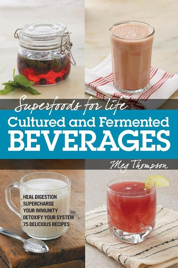 "Cultured & Fermented Beverages" Book by Meg Thompson