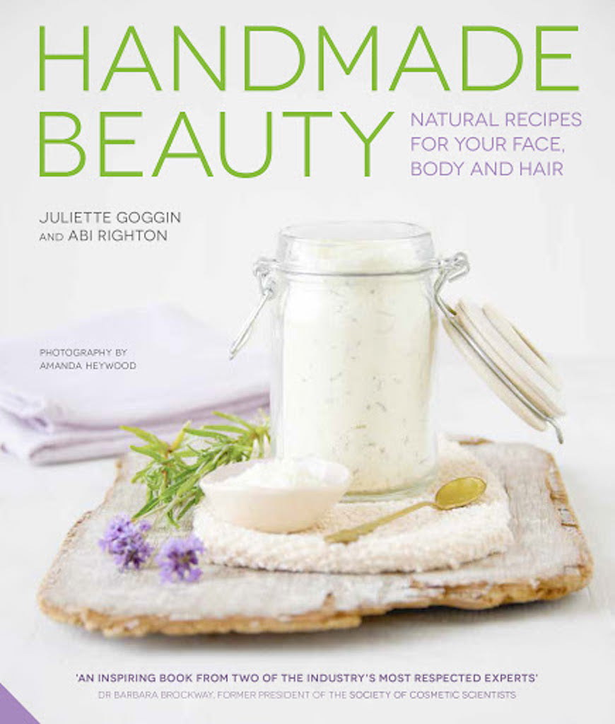 "Handmade Beauty" Book by Juliette Goggin & Abi Righton