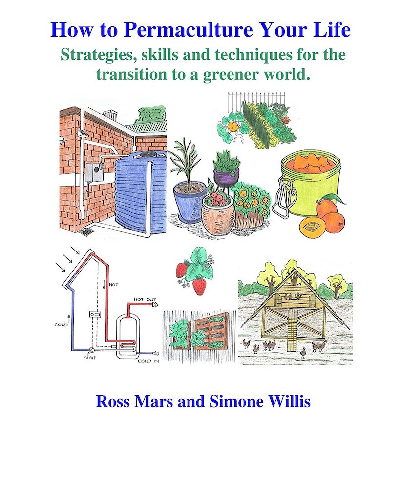 'How to Permaculture Your Life' Book by Ross Mars & Simone Willis